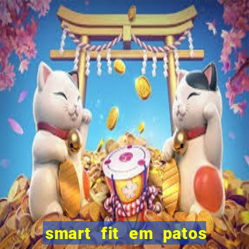 smart fit em patos de minas